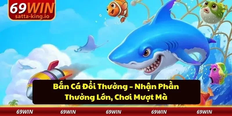 Bắn cá đổi thưởng