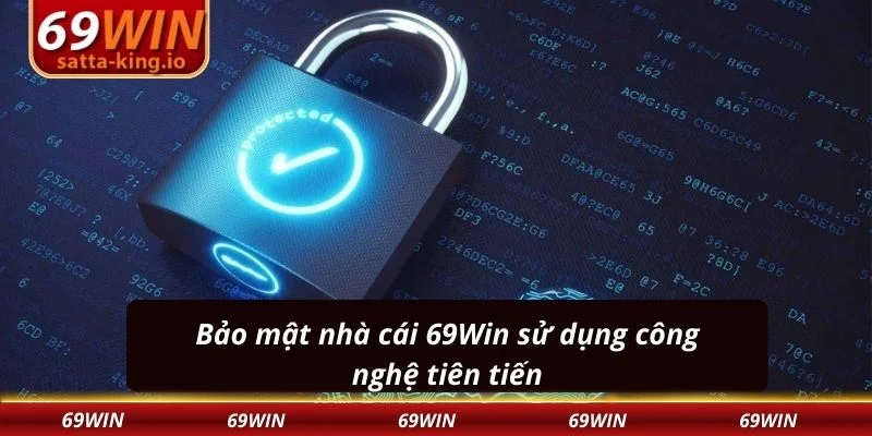 Bảo mật nhà cái 69Win sử dụng công nghệ tiên tiến